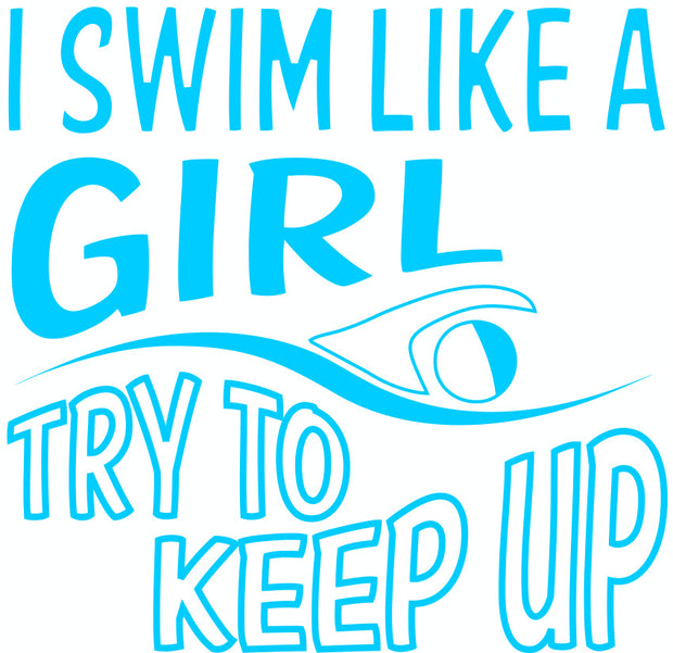I Swim Like A Girl Try  Adult-Tshirt