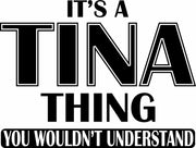 It's A Tina Thing You Wouldn't Understand Adult-Tshirt