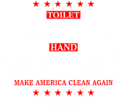 Toilet Paper Hand Sanitizer Make America Clean Again Adult-Tshirt