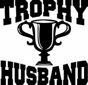 Trophy Husband Novelty Father's Day Valentine's Day Adult-Tshirt
