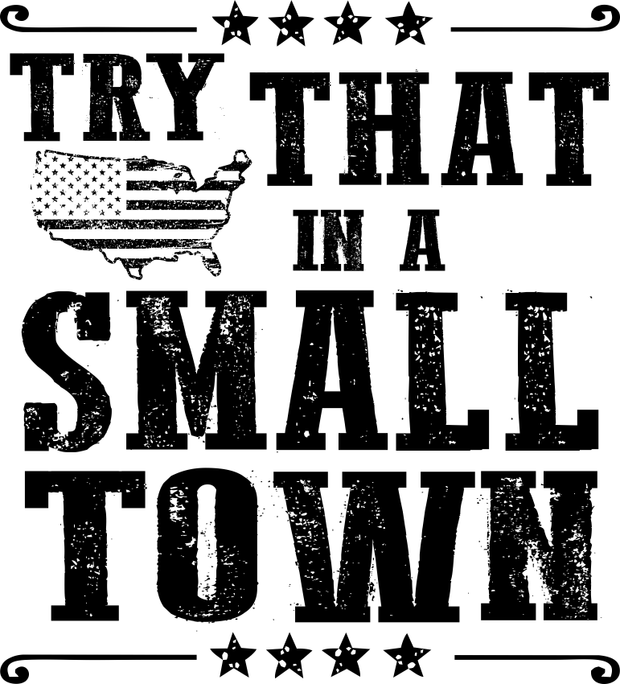 Try That In A Small Town USA Pride Adult-Tshirt