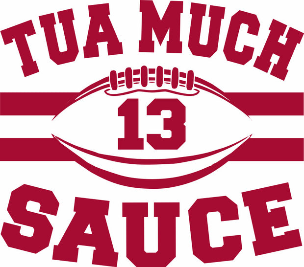 Tua Much Sauce Adult-Tshirt