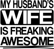 My Husband's Wife Is Freaking Awesome Funny Adult-Tshirt