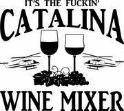 It's The Fuckin' Catalina Wine Mixer Adult-Tshirt