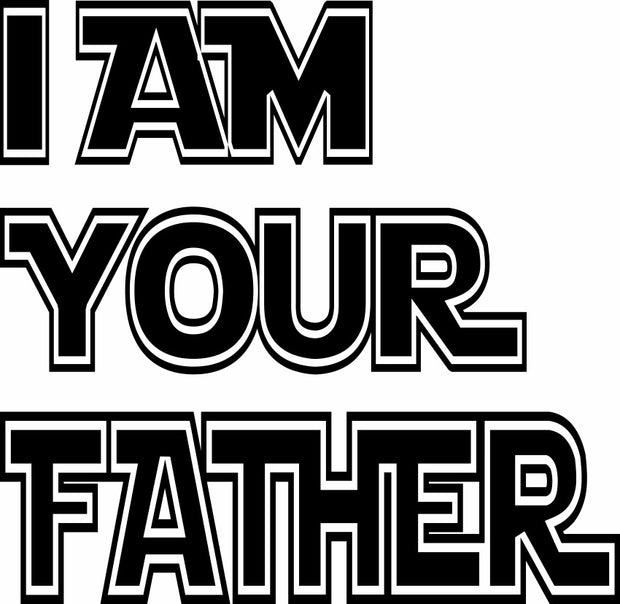 I Am Your Father Funny Father&