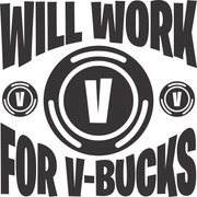 Will Work For V-Bucks Adult-Tshirt